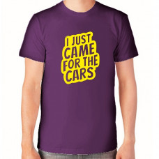 "I Just Came For The Cars" T-krekls vīriešu ar termoapdruku